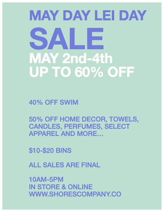 Get Ready for Our May Day Lei Day Sale: 3 Days of Island-Inspired Savings!